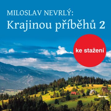 Miloslav Nevrlý: Krajinou příběhů 2 – četba z Knihy o Jizerských horách