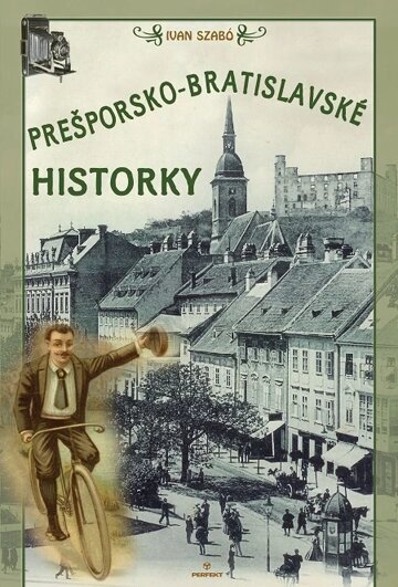 Obálka knihy Prešporsko-bratislavské historky