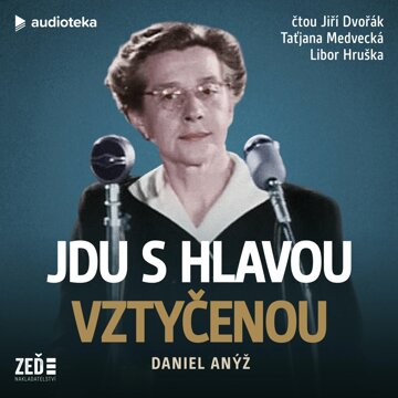 Obálka audioknihy Jdu s hlavou vztyčenou