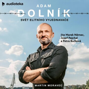 Obálka audioknihy Adam Dolník: Svět elitního vyjednavače