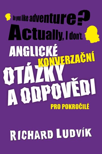 Obálka knihy Anglické konverzační otázky a odpovědi pro pokročilé