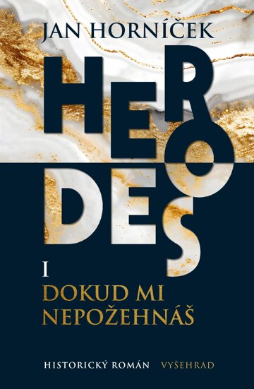 Obálka knihy Herodes I: Dokud mi nepožehnáš