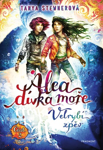 Obálka knihy Alea - dívka moře: Velrybí zpěv (Část 2)
