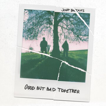 Obálka uvítací melodie Good But Bad Together