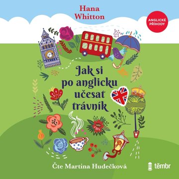 Obálka audioknihy Jak si po anglicku učesat trávník