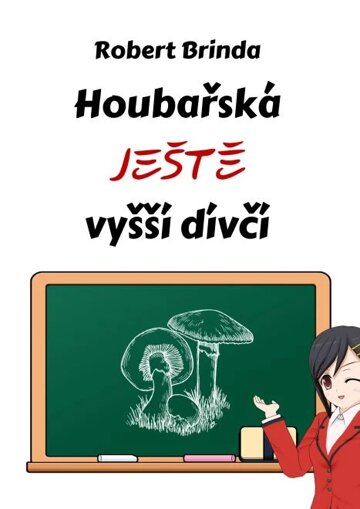 Obálka knihy Houbařská ještě vyšší dívčí