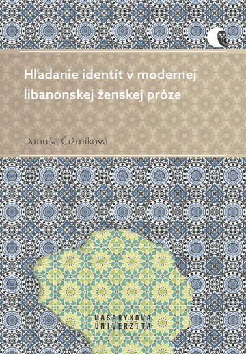 Obálka knihy Hľadanie identít v modernej libanonskej ženskej próze
