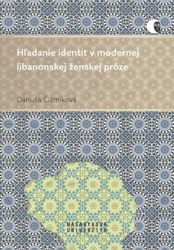 Obálka knihy Hľadanie identít v modernej libanonskej ženskej próze
