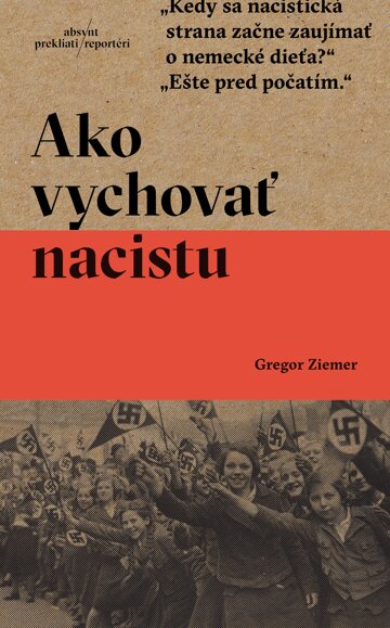 Obálka knihy Ako vychovať nacistu