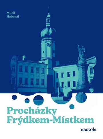 Obálka knihy Procházky Frýdkem-Místkem