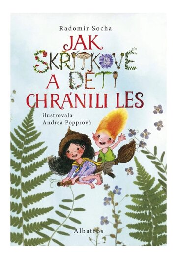 Obálka knihy Jak skřítkové a děti chránili les