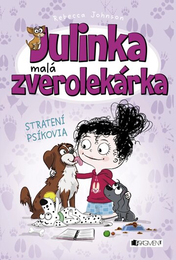 Obálka knihy Julinka – malá zverolekárka 7 – Stratení psíkovia