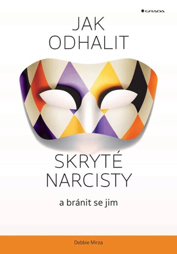 Obálka knihy Jak odhalit skryté narcisty a bránit se jim