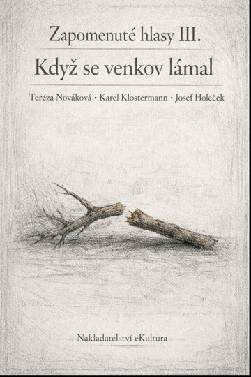 Obálka knihy Zapomenuté hlasy III.: Když se venkov lámal