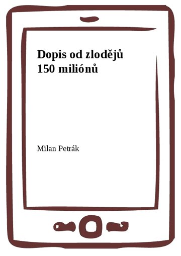 Obálka knihy Dopis od zlodějů 150 miliónů