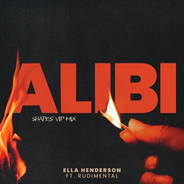 Obálka uvítací melodie Alibi (feat. Rudimental) [Shapes VIP Mix]
