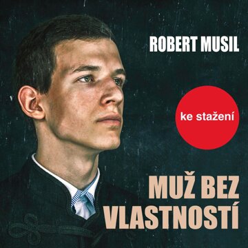 Obálka audioknihy Robert Musil: Muž bez vlastností