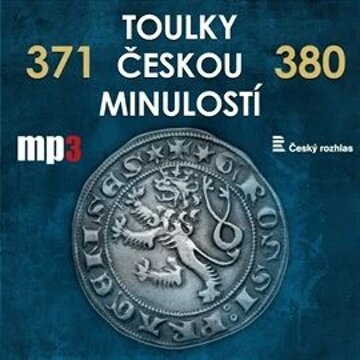 Obálka audioknihy Toulky českou minulostí 371 - 380