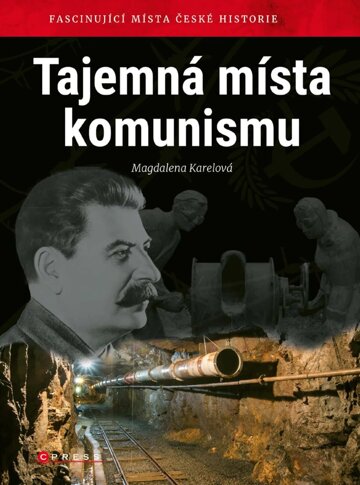 Obálka knihy Tajemná místa komunismu