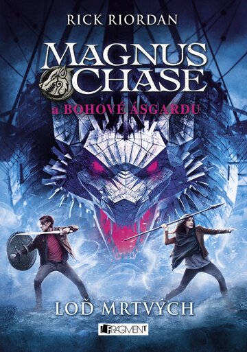 Obálka knihy Magnus Chase a bohové Ásgardu - Loď mrtvých
