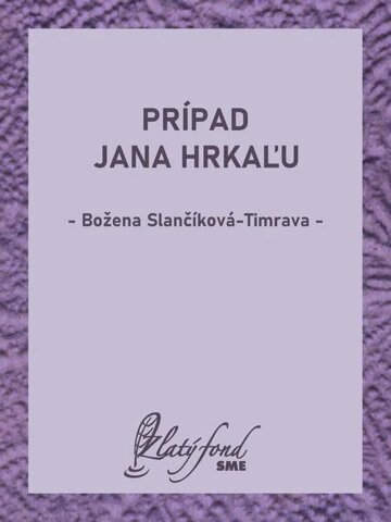 Obálka knihy Prípad Jana Hrkaľu