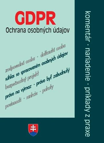 Obálka knihy GDPR - ochrana osobných údajov - komentáre, nariadenia, príklady z praxe