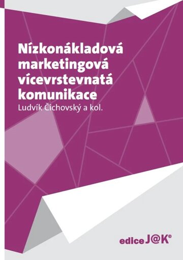 Obálka knihy Nízkonákladová marketingová vícevrstevnatá komunikace