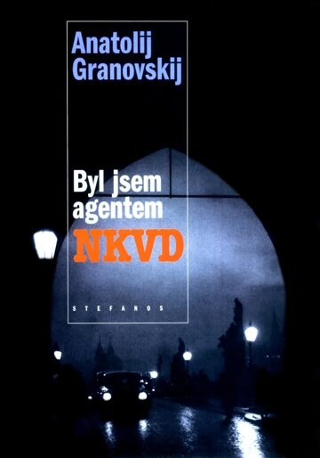 Obálka knihy Byl jsem agentem NKVD