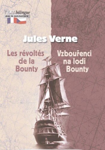 Obálka knihy Vzbouřenci na lodi Bounty / Les révoltés de la Bounty