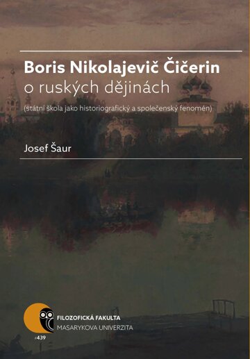 Obálka knihy Boris N. Čičerin o ruských dějinách (státní škola jako historiografický a společenský fenomén)