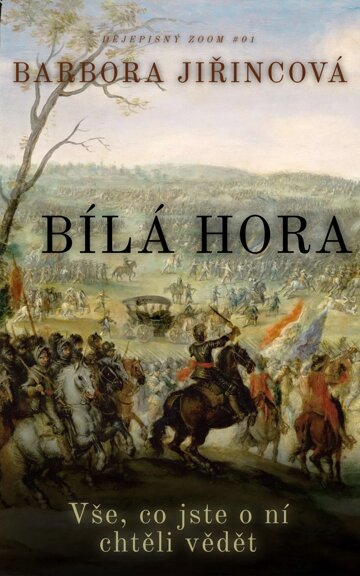 Obálka knihy Bílá hora: Vše, co jste o ní chtěli vědět