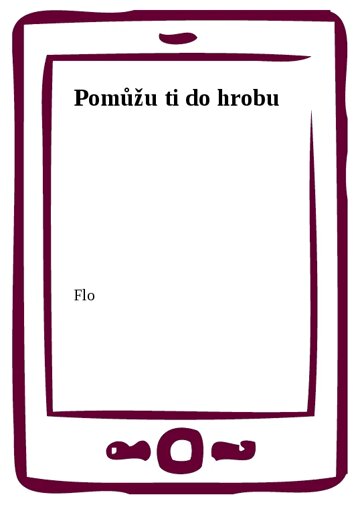 Obálka knihy Pomůžu ti do hrobu