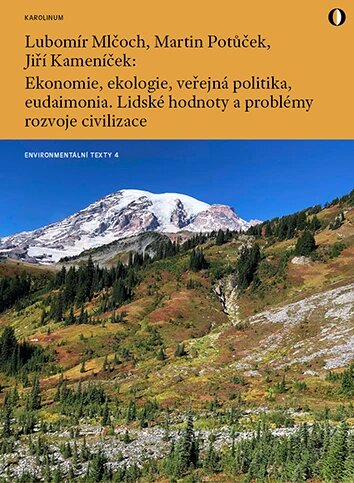 Obálka knihy Ekonomie, ekologie, veřejná politika, eudaimonia. Lidské hodnoty a problémy rozvoje civilizace