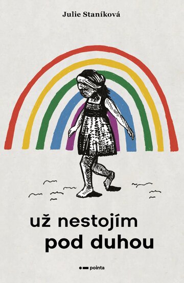 Obálka knihy Už nestojím pod duhou