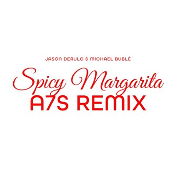 Obálka uvítací melodie Spicy Margarita (A7S Remix)