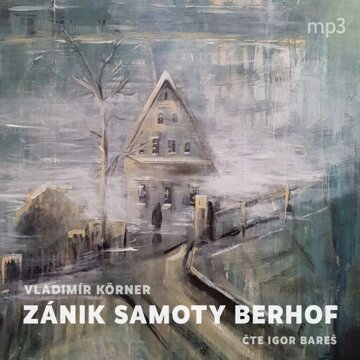 Obálka audioknihy Zánik samoty Berhof