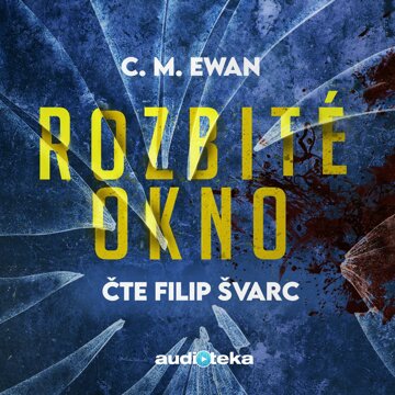Obálka audioknihy Rozbité okno