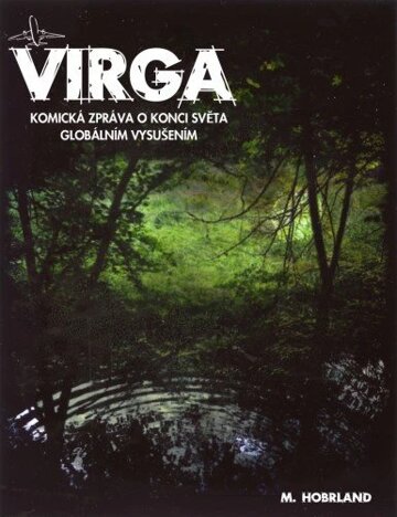 Obálka knihy VIRGA. Komická zpráva o konci světa globálním vysušením.