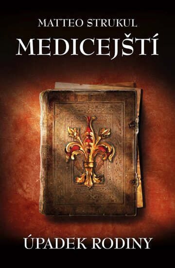 Obálka knihy Medicejští: Úpadek rodiny
