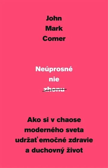 Obálka knihy Neúprosné nie zhonu