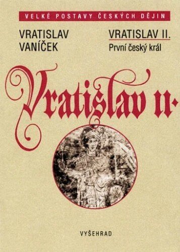 Obálka knihy Vratislav II. / První český král