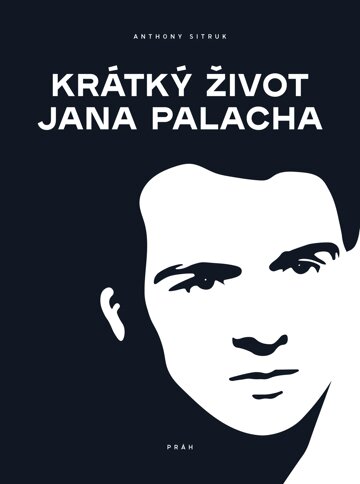 Obálka knihy Krátký život Jana Palacha