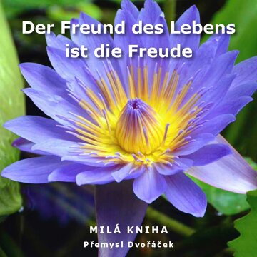 Obálka knihy Der Freund des Lebens ist die Freude