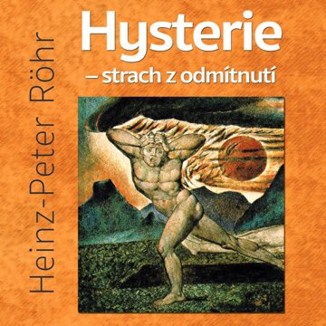 Obálka audioknihy Hysterie: strach z odmítnutí