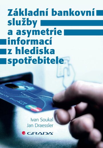 Obálka knihy Základní bankovní služby a asymetrie informací z hlediska spotřebitele