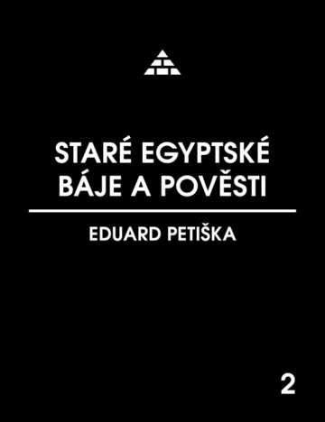 Obálka knihy Staré egyptské báje a pověsti