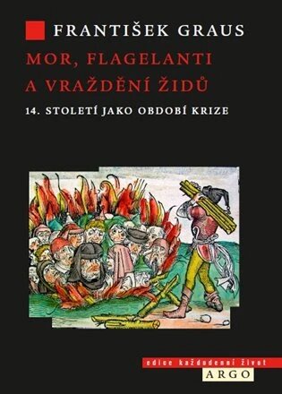 Obálka knihy Mor, flagelanti a vraždění Židů