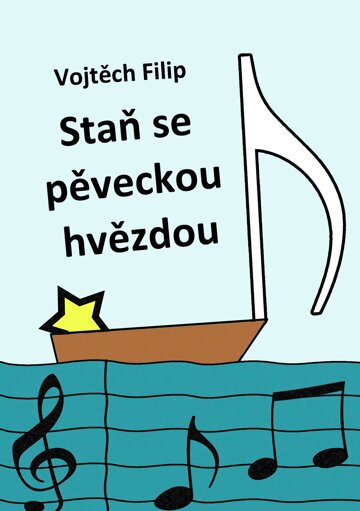 Obálka knihy Staň se pěveckou hvězdou