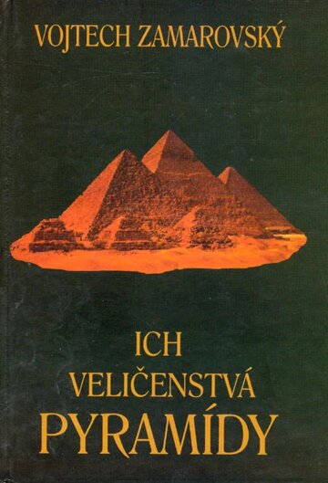 Obálka knihy Ich veličenstvá pyramídy