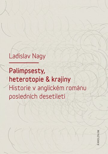 Obálka knihy Palimpsesty, heterotopie a krajiny